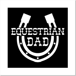 Equestrian Dad Posters and Art